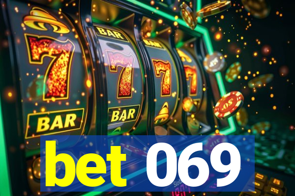bet 069